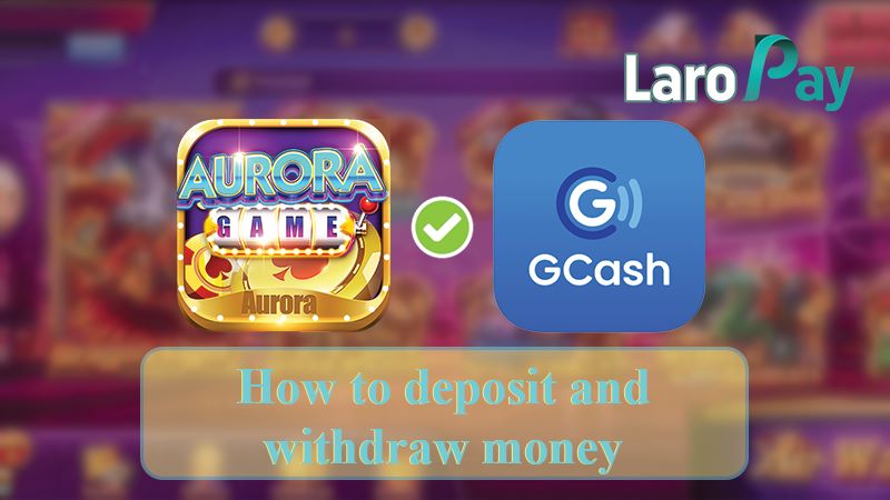 Alamin kung paano ang pag-deposit at pag-withdraw ng pera sa Aurora Game.