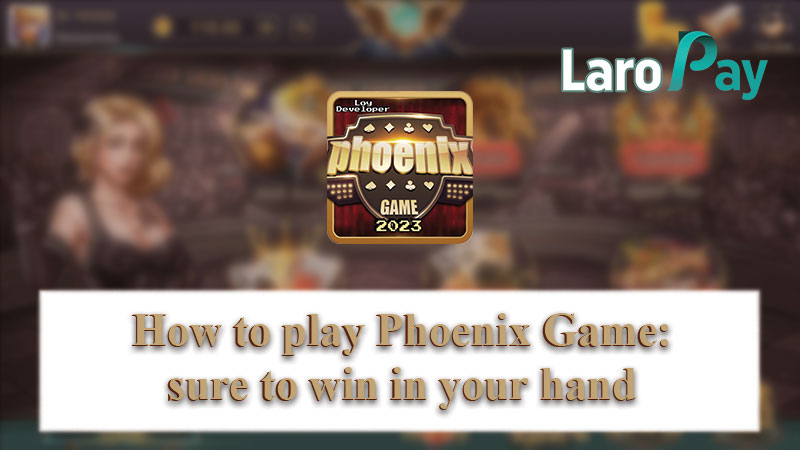 How to play Phoenix Game: Basahin ang iba’t ibang diskarte sa paglalaro upang masiguro ang pagkapanalo.