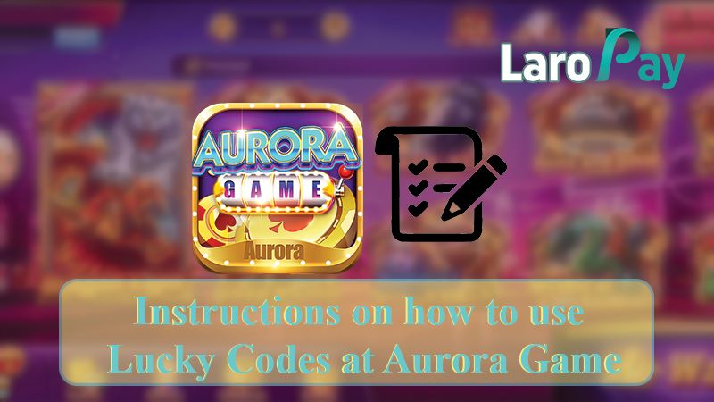 Sundin ang mga halbang na sumusunod tungkol sa tamang paggamit ng Aurora Game Lucky Code.
