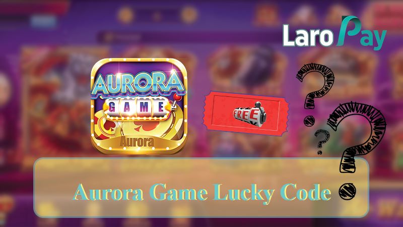 Alamin ang tungkol sa Aurora Game Lucky Code.