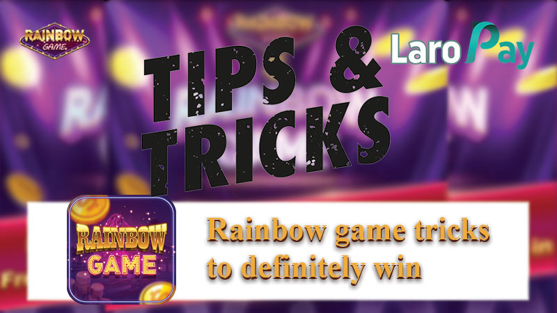 Basahin ang iba’t ibang paraan upang manalo sa tulong ng Rainbow Game Tricks.