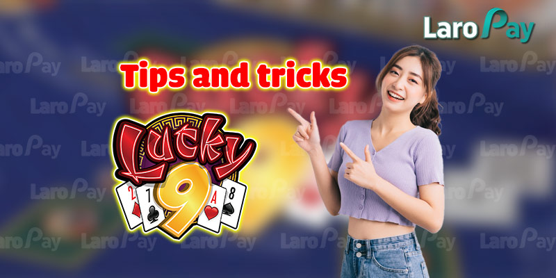  Some tips and tricks for playing Lucky 9