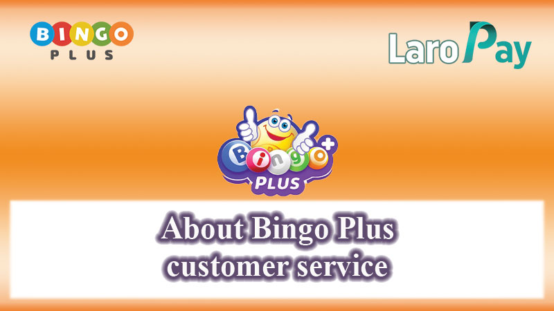 Basahin ang tungkol sa Bingo Plus at Bingo Plus Customer Service.