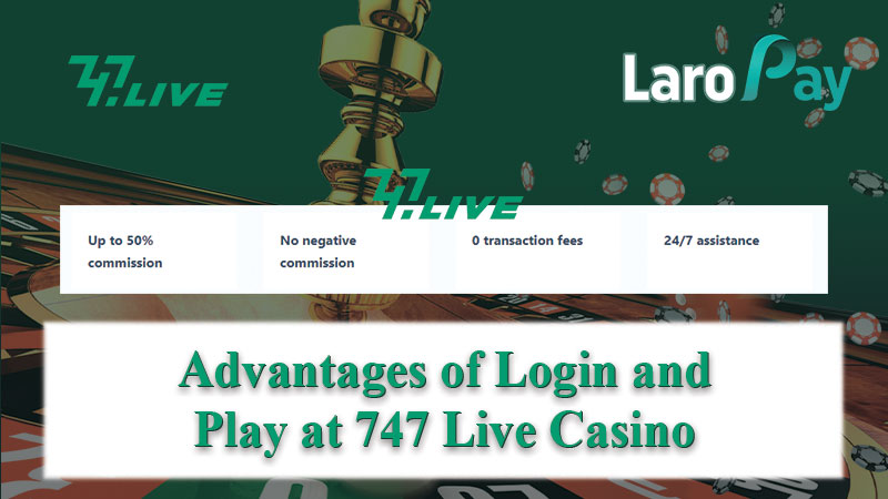 Basahin ang mga advantage ng paggamit ng 747 Live Casino Login.