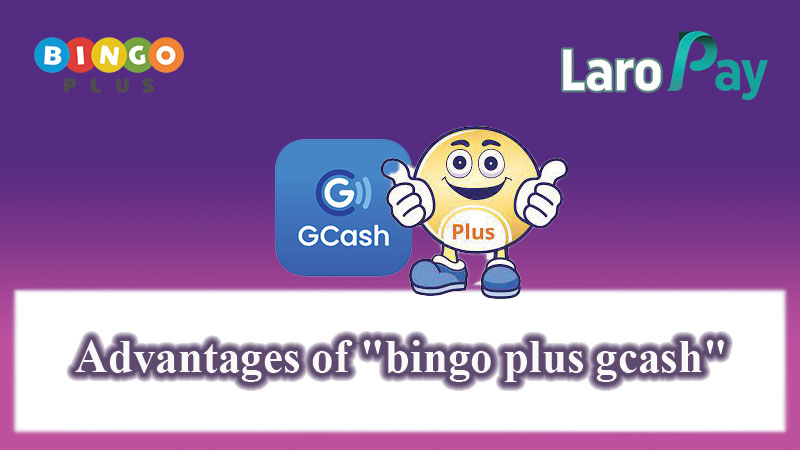 Basahin ang mga kalamangan ng paggamit ng Bingo Plus GCash.