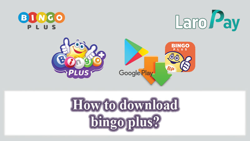 Matuto kung paano i-download ang Bingo Plus gamit ang Bingo Plus Download Guide.