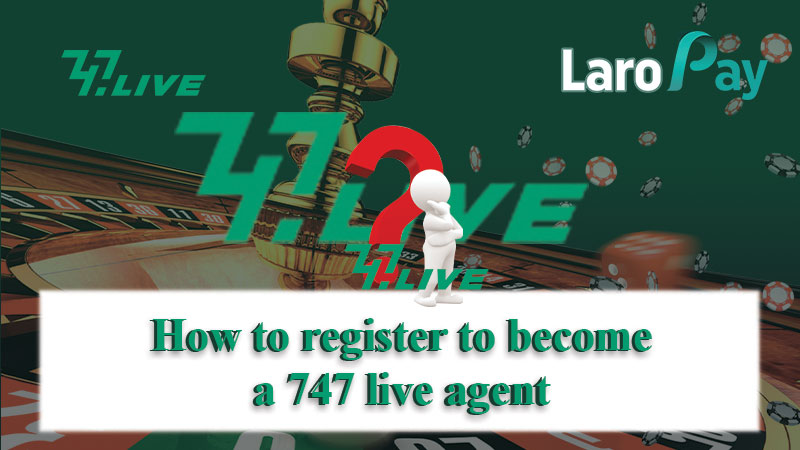 Matuto kung paano mag-register bilang Agents 747 live net.