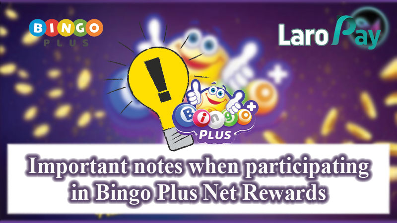 Basahin ang mga dapat tandaan sa pagsali sa Bingo Plus Net Rewards.