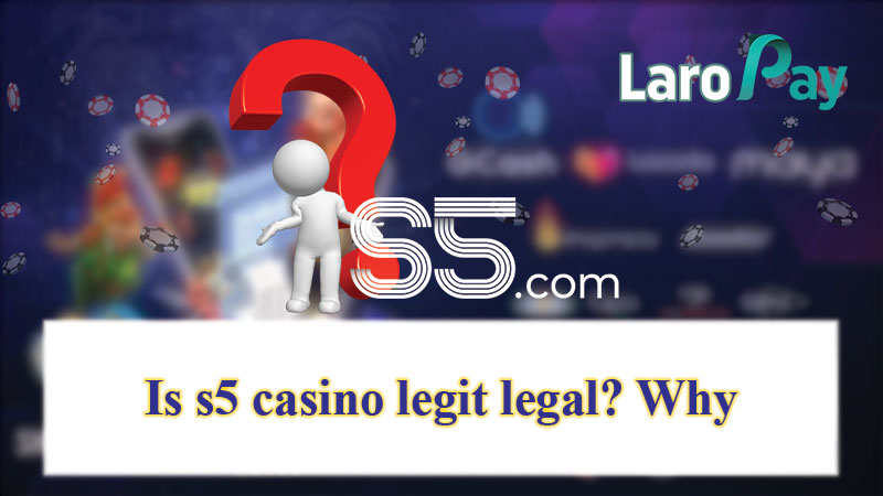 Basahin at alamin ang katotohanan sa pagiging legal ng S5 Casino at kung paano mapapatunayan na ang S5 Casino Legit.