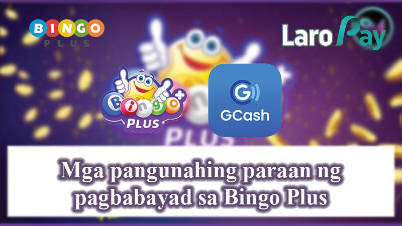 Paano mag withdraw sa Bingo Plus at ano nga ba ang pangunahing paraan sa pagbayad dito.