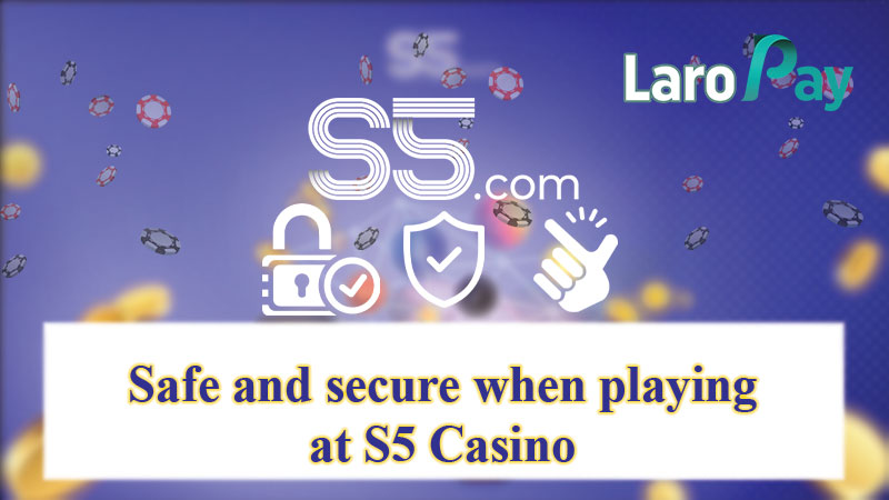 Siguruhin ang kaligtasan sa paggamit ng S5 Casino.
