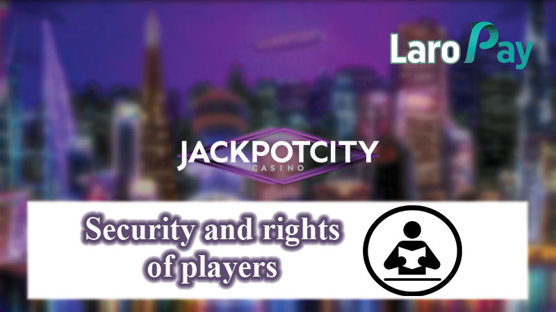 Basahin ang seguridad ng impormasyon at karapatan ng mga manlalaro sa Jackpot City.