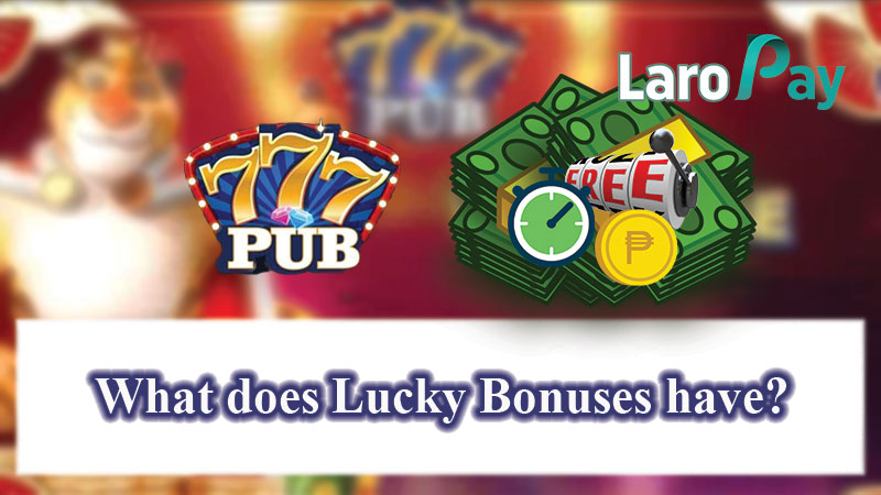 Alamin kung anu ano ang mga nakapaloob sa 777 Pub Lucky Bonus - ano ang mga dapat asahan ng mga manlalaro?