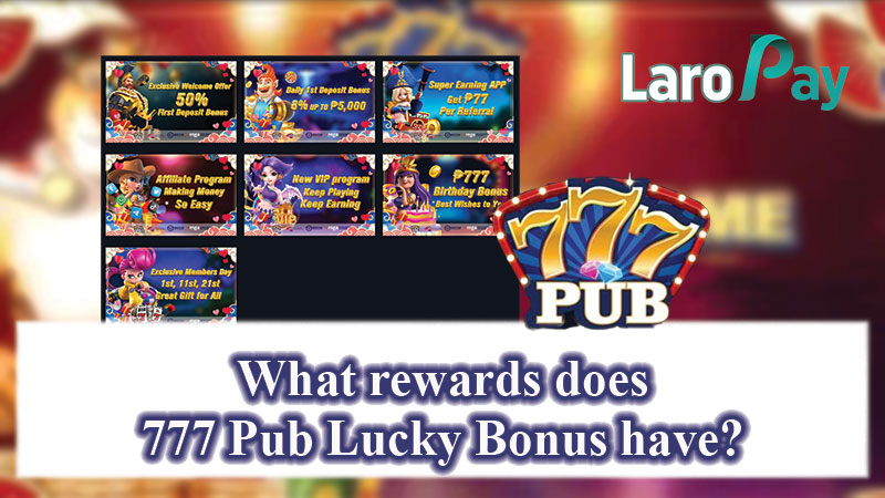 Alamin ang iba’t ibang rewards ng 777 Pub Lucky Bonus at kung paano at kailan makukuha ang mga bonus na ito..