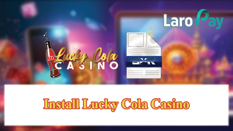 Install Lucky Cola Casino