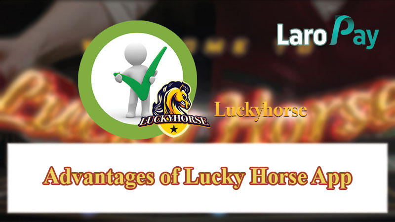 Advantages of Lucky Horse App