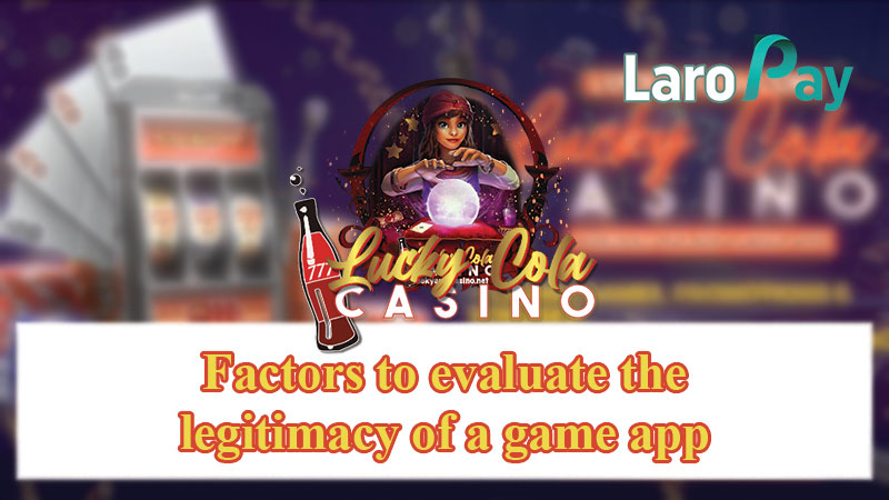 Factors to evaluate the legitimacy of a game app