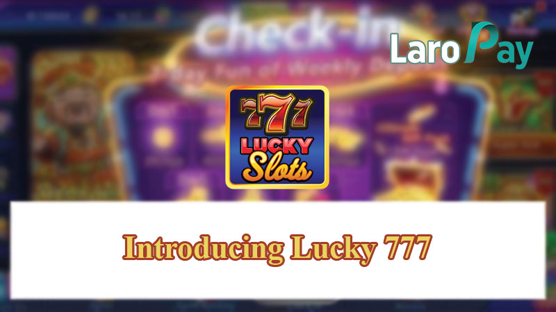 Introducing Lucky 777