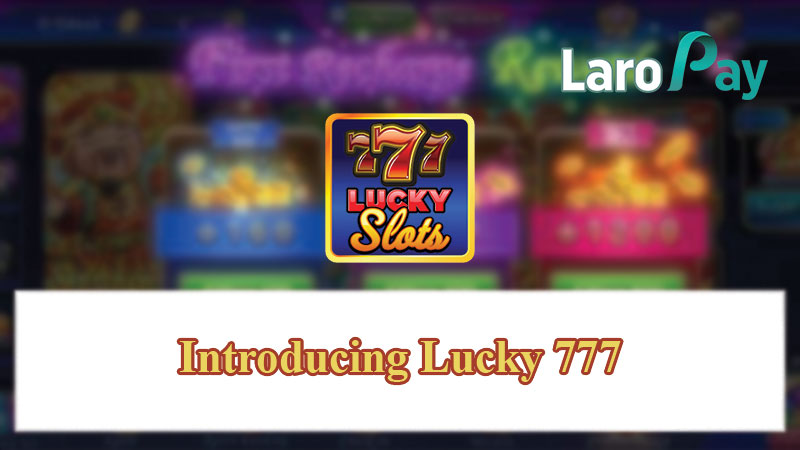 Introducing Lucky 777