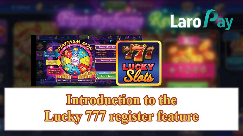 Introduction to the Lucky 777 register feature