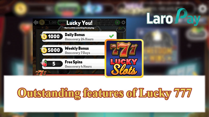 Outstanding features of Lucky 777