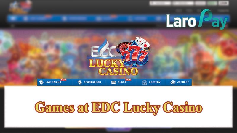 Games at EDC Lucky Casino