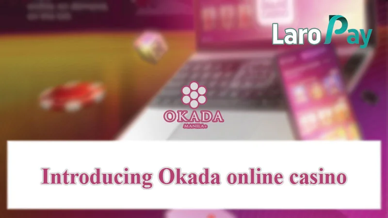 Introducing Okada online casino