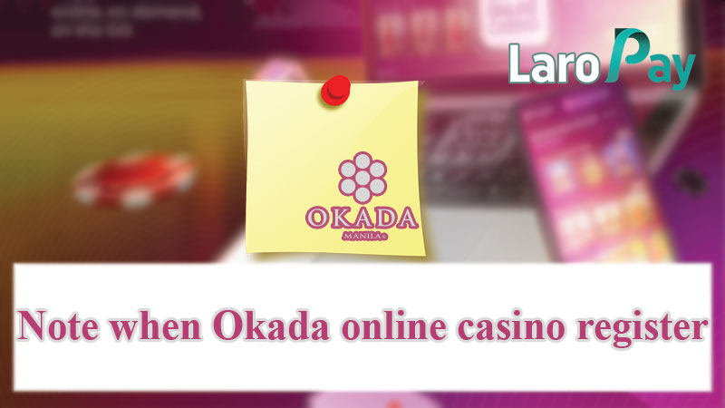 Note when Okada online casino register