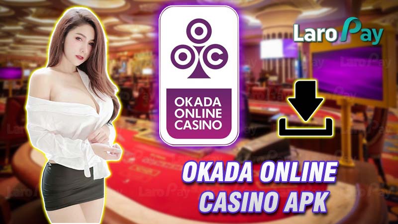 Instructions for downloading Okada online casino apk in the most detail