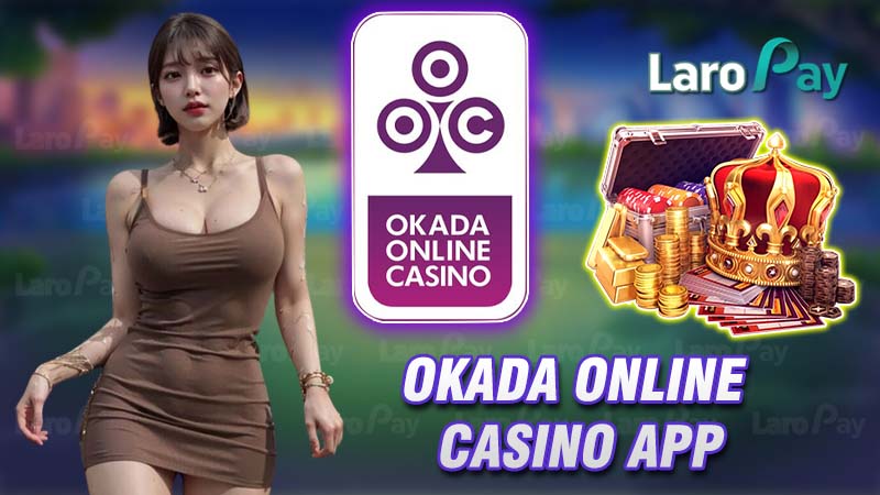 Instructions for downloading Okada online casino app effectively